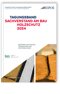 Tagungsband der EIPOS Sachverständigentage: Sachverstand am Bau - Holzschutz 2024