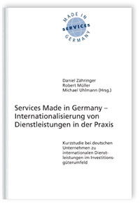 Buch: Services Made in Germany - Internationalisierung von Dienstleistungen in der Praxis