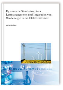 Buch: Dynamische Simulation eines Lastmanagements und Integration von Windenergie in ein Elektrizitätsnetz