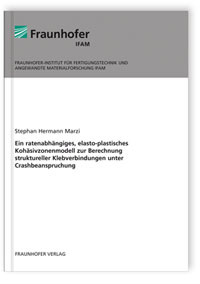 Buch: Ein ratenabhängiges, elasto-plastisches Kohäsivzonenmodell zur Berechnung struktureller Klebverbindungen unter Crashbeanspruchung