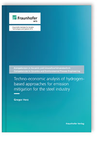 Buch: Techno-economic analysis of hydrogen-based approaches for emission mitigation for the steel industry
