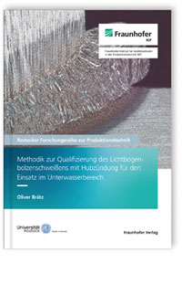 Buch: Methodik zur Qualifizierung des Lichtbogenbolzenschweißens mit Hubzündung für den Einsatz im Unterwasserbereich