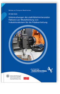 Buch: Untersuchungen der stabilitätslimitierenden Faktoren zur Modellbildung von Industrierobotern für die Fräsbearbeitung