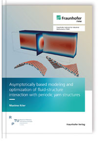 Buch: Asymptotically based modeling and optimization of fluid-structure interaction with periodic yarn structures