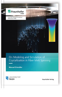 Buch: On Modeling and Simulation of Crystallization in Fiber Melt Spinning