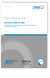 Merkblatt DWA-M 1003, August 2019. Anforderungen an die Qualifikation von Personal an Talsperren und anderen großen Stauanlagen