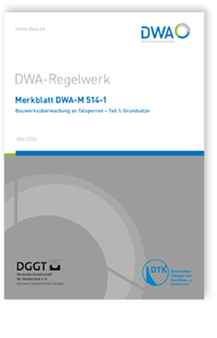 Merkblatt DWA-M 514-1, Mai 2024. Bauwerksüberwachung an Talsperren - Teil 1: Grundsätze