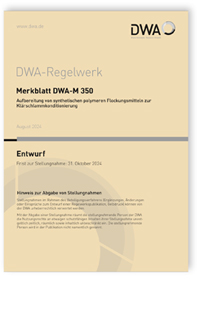 Merkblatt DWA-M 350 Entwurf, August 2024. Aufbereitung von synthetischen polymeren Flockungsmitteln zur Klärschlammkonditionierung