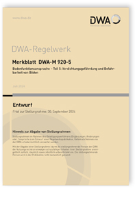 Merkblatt DWA-M 920-2 Entwurf, Juli 2024. Bodenfunktionsansprache - Teil 5: Verdichtungsgefährdung und Befahrbarkeit von Böden