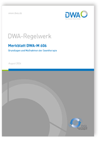 Merkblatt DWA-M 606, August 2024. Grundlagen und Maßnahmen der Seentherapie