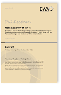 Merkblatt DWA-M 144-5 Entwurf, September 2024. Zusätzliche Technische Vertragsbedingungen (ZTV) für die Sanierung von Entwässerungssystemen außerhalb von Gebäuden - Teil 5: Reparatur von Abwasserleitungen und -kanälen durch Innenmanschetten