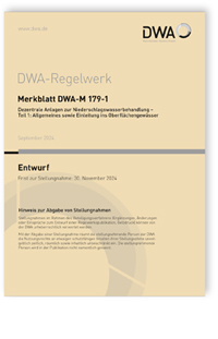 Merkblatt DWA-M 179-1 Entwurf, September 2024. Dezentrale Anlagen zur Niederschlagswasserbehandlung - Teil 1: Allgemeines sowie Einleitung ins Oberflächengewässer