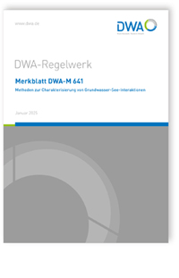 Merkblatt DWA-M 641, Januar 2025. Methoden zur Charakterisierung von Grundwasser-See-Interaktionen