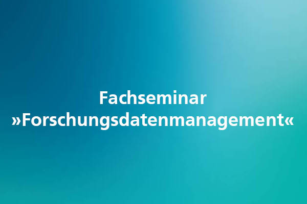 Forschungsdatenmanagement